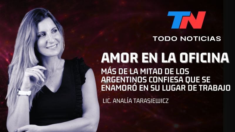 Amor en el trabajo: ¿una historia de pelicula o una bomba de tiempo?❤️‍🔥TN Analia Tarasiewicz